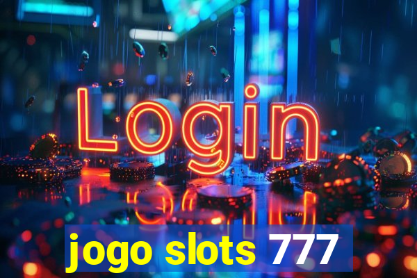 jogo slots 777