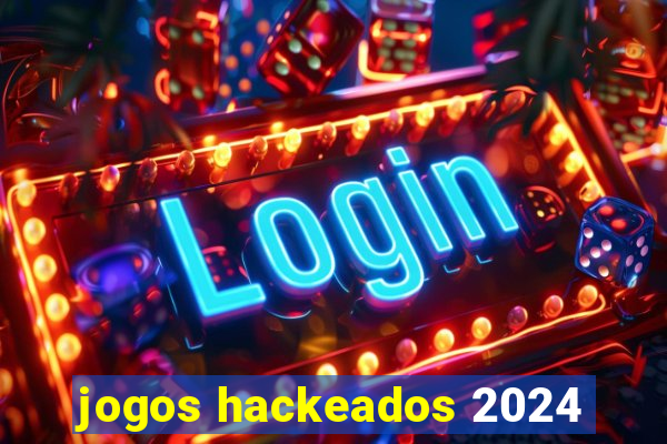 jogos hackeados 2024