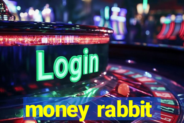 money rabbit