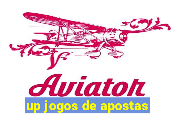 up jogos de apostas