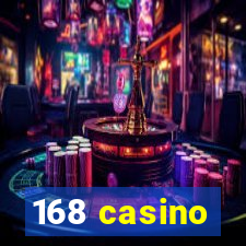 168 casino