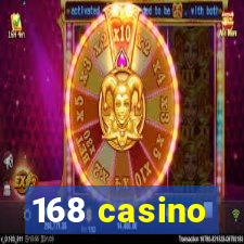 168 casino