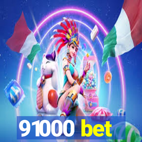 91000 bet