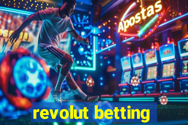 revolut betting