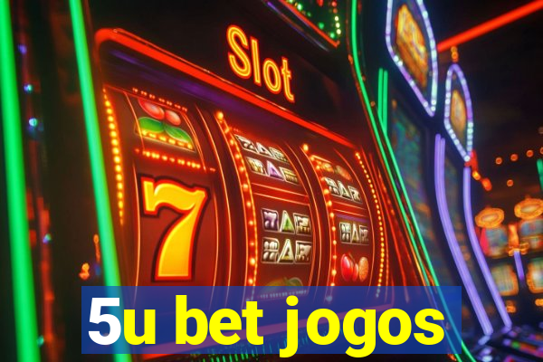 5u bet jogos