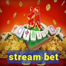 stream bet