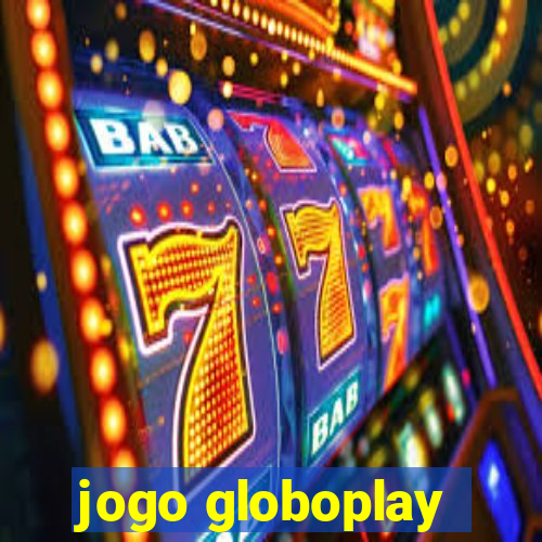 jogo globoplay