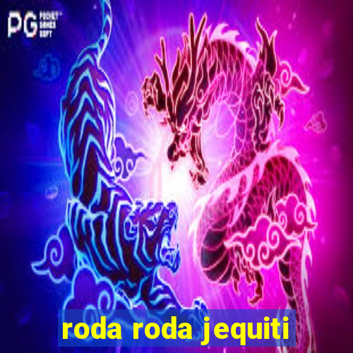 roda roda jequiti