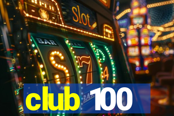 club 100