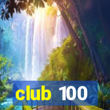 club 100