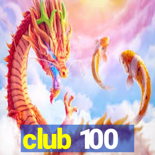 club 100