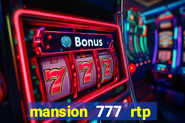 mansion 777 rtp live slot