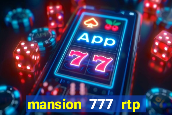 mansion 777 rtp live slot