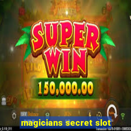 magicians secret slot