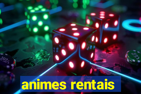 animes rentais