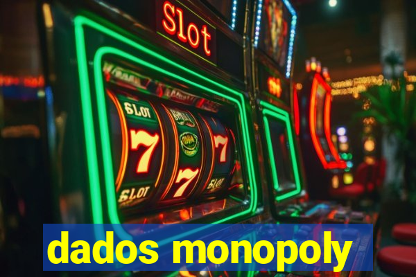 dados monopoly