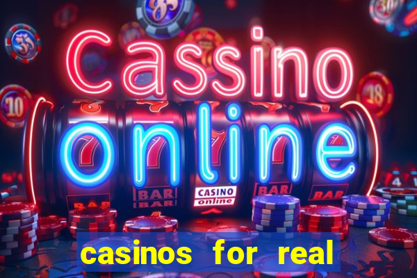 casinos for real money online