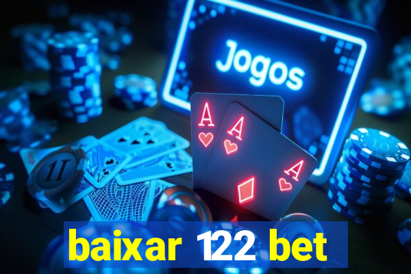 baixar 122 bet