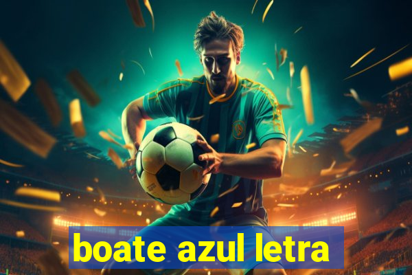 boate azul letra