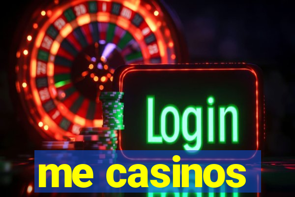 me casinos