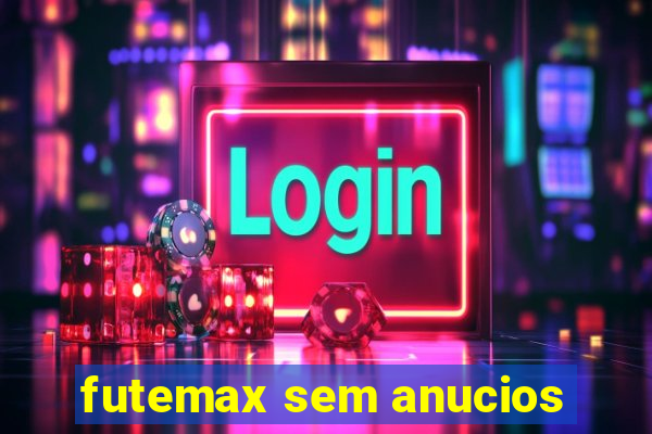 futemax sem anucios