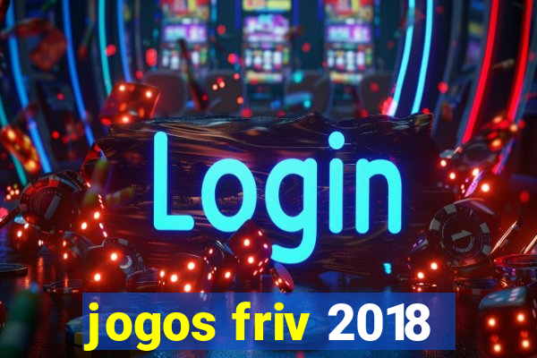 jogos friv 2018