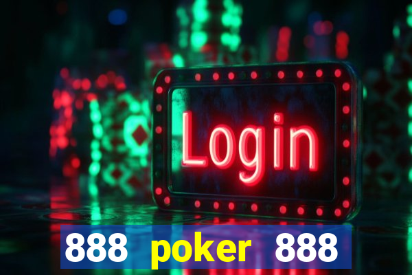 888 poker 888 poker 888 poker