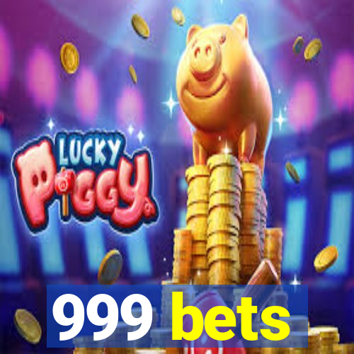 999 bets