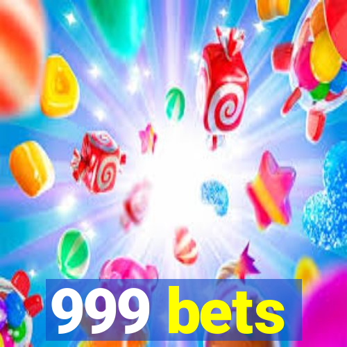 999 bets