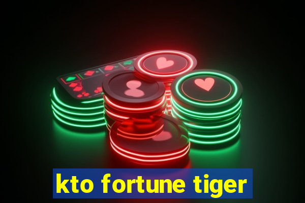 kto fortune tiger