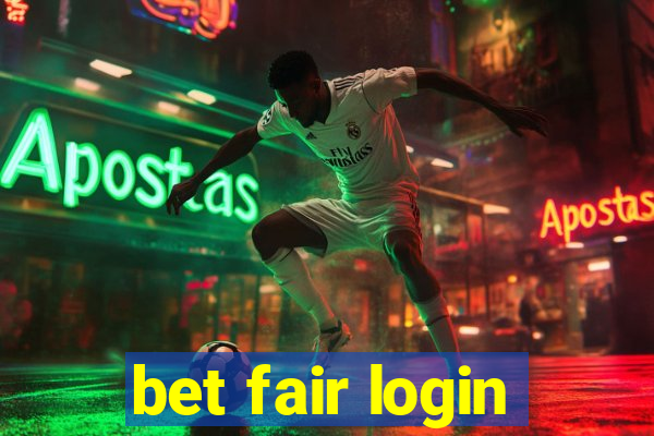 bet fair login