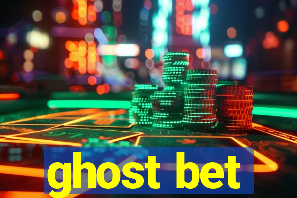 ghost bet