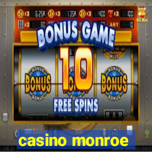 casino monroe