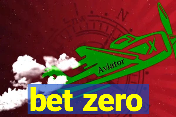 bet zero