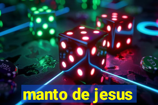 manto de jesus