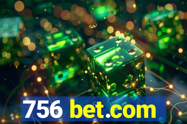 756 bet.com