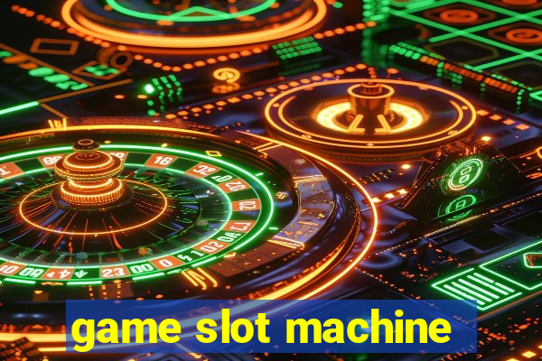 game slot machine