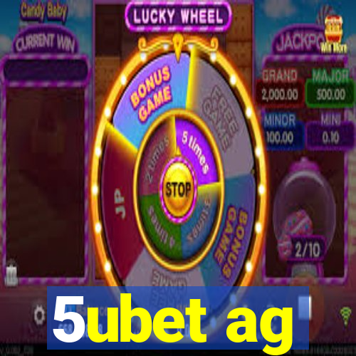 5ubet ag