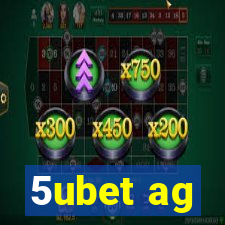 5ubet ag