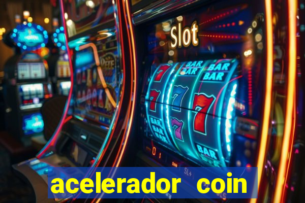 acelerador coin master 2024