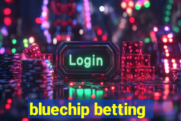 bluechip betting