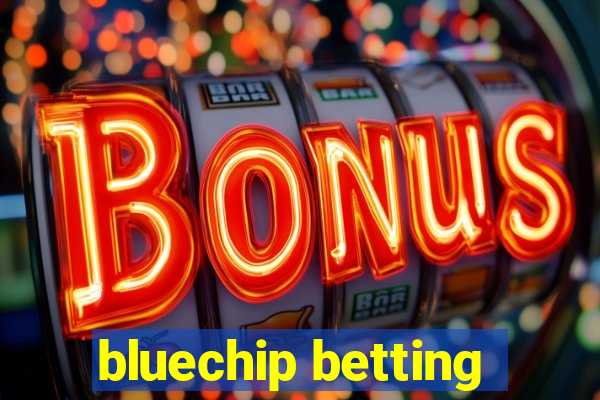 bluechip betting