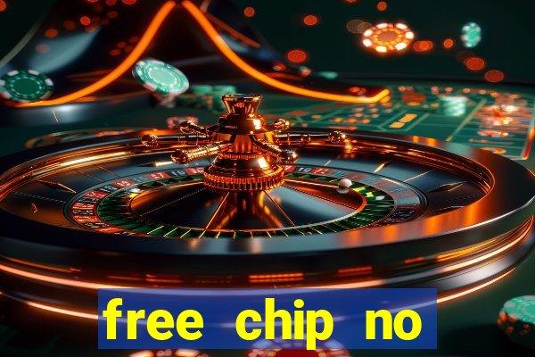 free chip no deposit casino