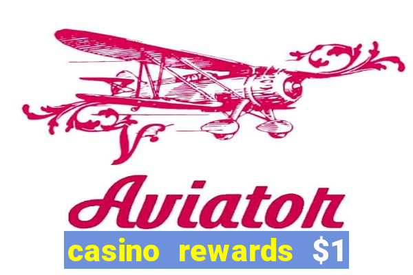 casino rewards $1 deposit bonus