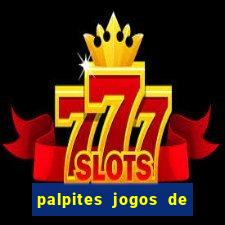 palpites jogos de hj futebol