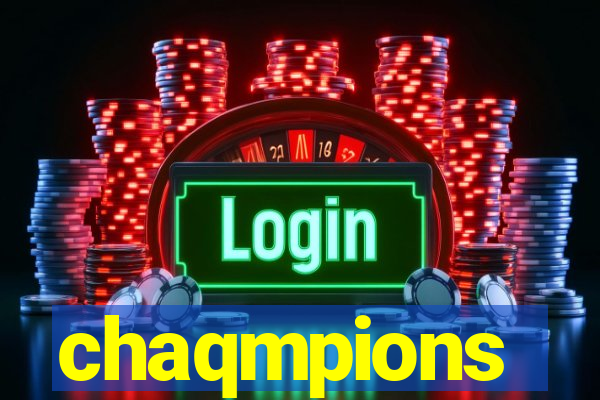 chaqmpions