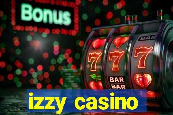 izzy casino