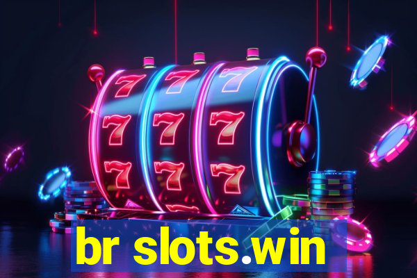 br slots.win