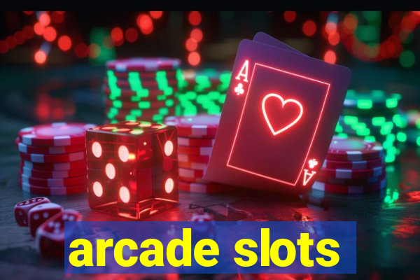 arcade slots