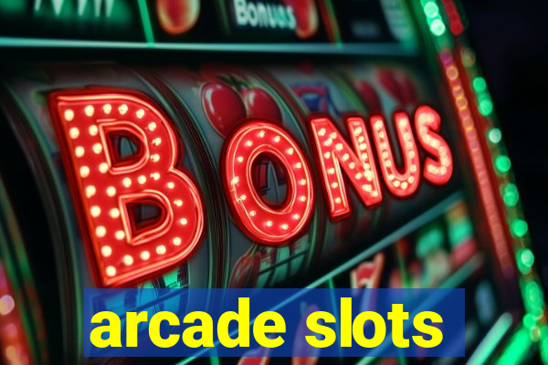 arcade slots